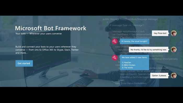 Microsoft Bot Framework, que permite a desenvolvedores criar chats inteligentes para pedir pizza, por exemplo.